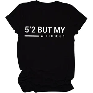 But My Attitude Shirt